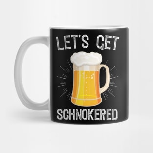 Let's Get Schnokered Mug